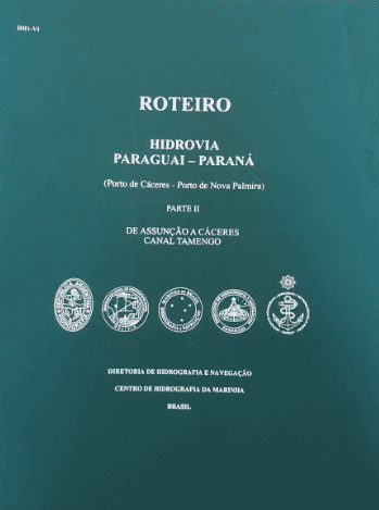ROTEIRO – HIDROVIA PARAGUAI – PARANÁ. PARTE II. DE ASSUNÇÃO A CÁCERES. CANAL TAMENGO