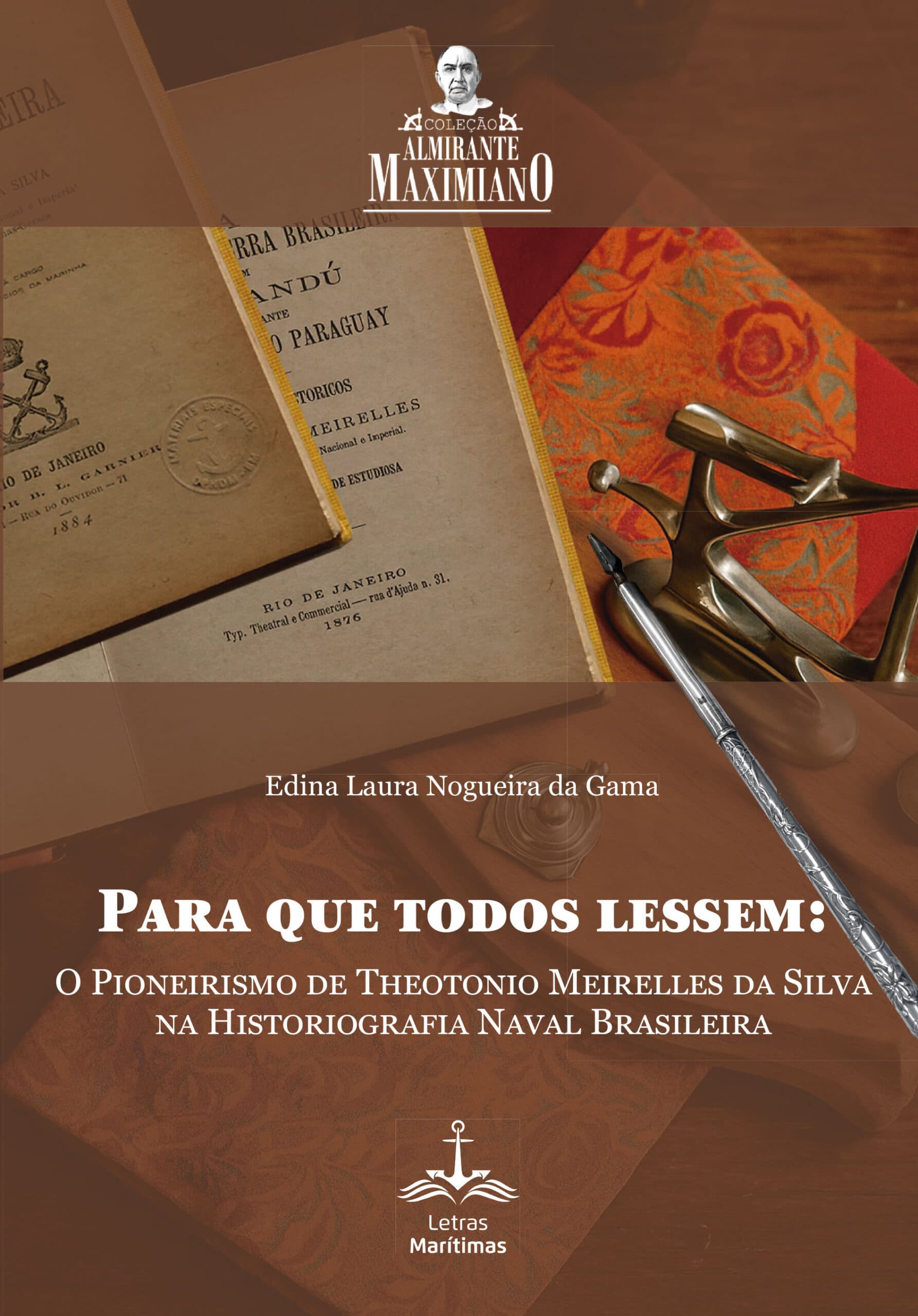 Para que todos lessem: O pioneirismo de Theotonio Meireles da Silva na Historiografia Naval Brasileira