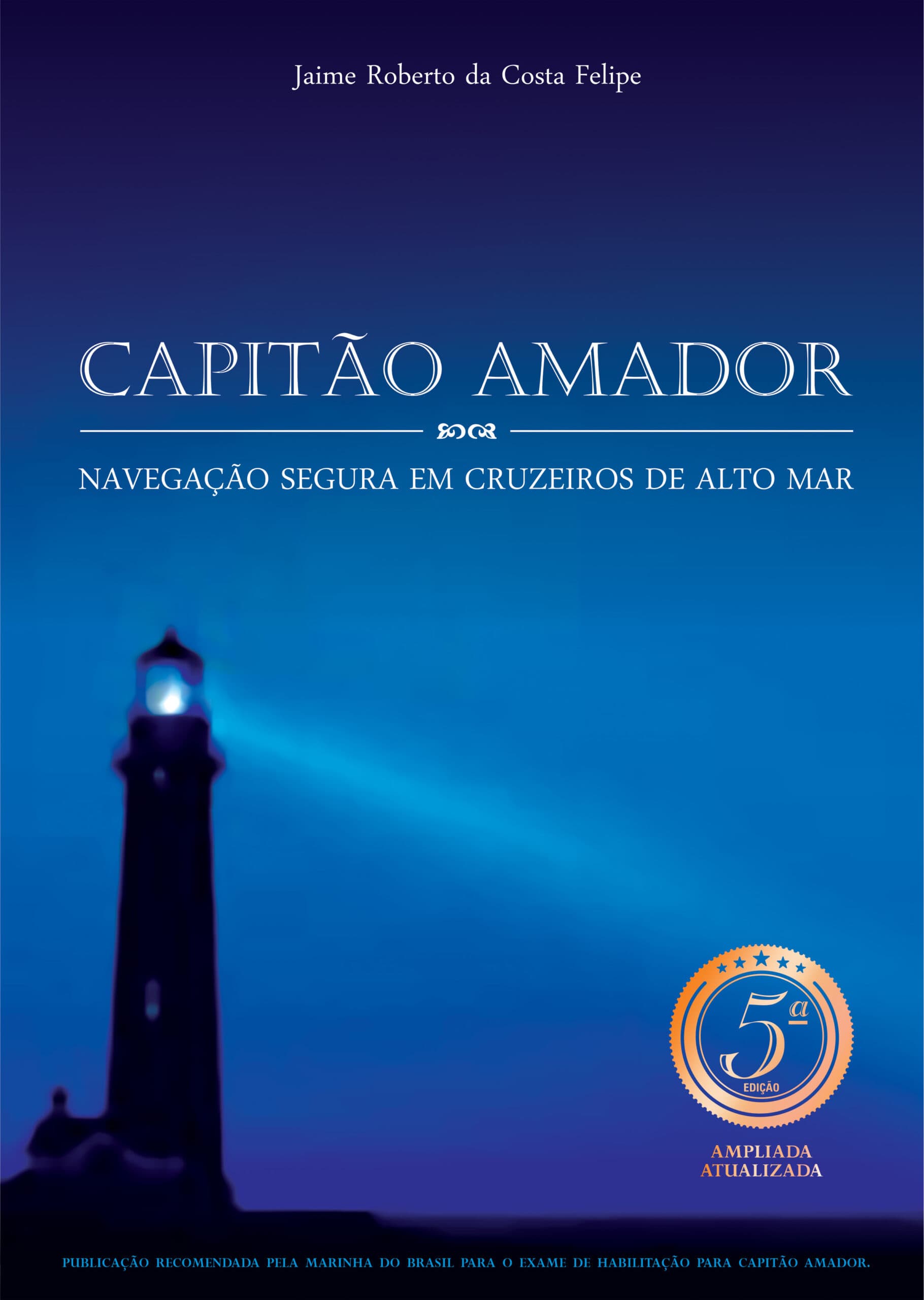 CAPITÃO AMADOR - NAVEGAÇÃO SEGURA EM CRUZEIROS DE ALTO MAR - 5º EDIÇÃO