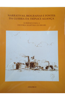 NARRATIVAS, BIBLIOGRAFIA E FONTES DA GUERRA DA TRÍPLICE ALIANÇA - Vol. 2