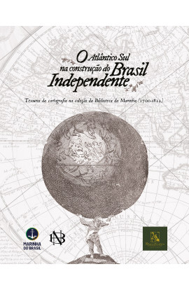 O ATLANTICO SUL NA CONSTRUÇÃO DO BRASIL  INDEPENDENTE 