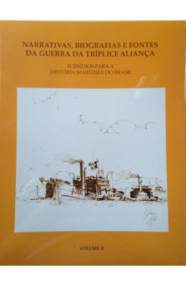 NARRATIVAS, BIBLIOGRAFIA E FONTES DA GUERRA DA TRÍPLICE ALIANÇA - Vol. 2
