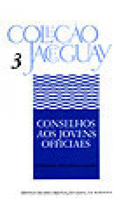 CONSELHOS AOS JOVENS OFICIAIS - Coleção Jaceguay - Volume 3