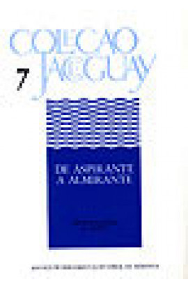 DE ASPIRANTE A ALMIRANTE - Coleção Jaceguay - Vol 7 - Tomo II