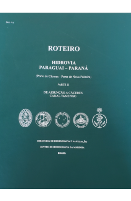 ROTEIRO – HIDROVIA PARAGUAI – PARANÁ. PARTE II. DE ASSUNÇÃO A CÁCERES. CANAL TAMENGO 